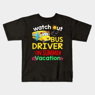 Watch out bus driver on summer vacation Kids T-Shirt